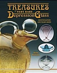 Treasures of Very Rare Depression Glass (Hardcover, Illustrated)