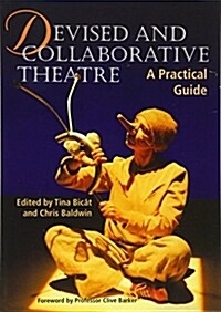 Devised and Collaborative Theatre (Paperback)