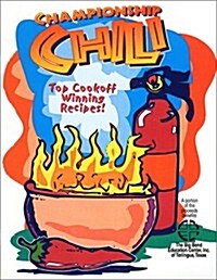 Championship Chili: Winning Chili Recipes of the Worlds Top Competitors (Paperback)