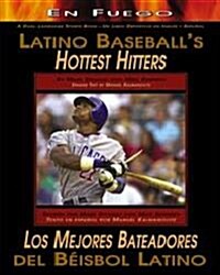 Latino Baseballs Hottest Hitters/Los Mejores Bateadores Del Beisbol Latino (Paperback, Bilingual)