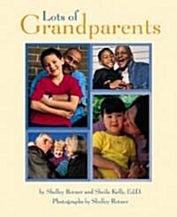 Lots of Grandparents (Paperback, Reprint)