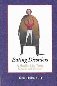 [중고] Eating Disorders: A Handbook for Teens, Families, and Teachers (Paperback)