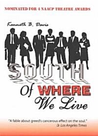 South of Where We Live (Paperback)