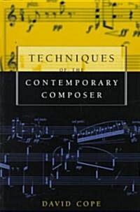 Techniques of the Contemporary Composer (Paperback)