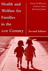 Health and Welfare for Families in the 21st Century (Paperback, 2, Revised)