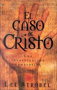 El Caso de Cristo = The Case for Christ (Paperback, Supersaver)