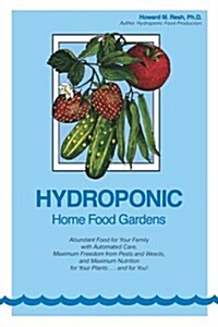Hydroponic Home Food Gardens (Paperback)