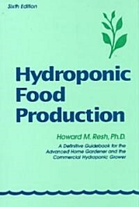 Hydroponic Food Production (Hardcover, 6th)