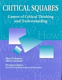 Critical Squares: Games of Critical Thinking and Understanding (Paperback, Reprinted from)