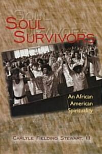 Soul Survivors: An African American Spirituality (Paperback)