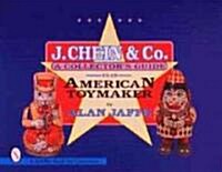 J. Chein & Co.: A Collectors Guide to an American Toymaker (Paperback)