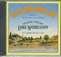 News from Lake Wobegon: Summer (Audio CD, Original Radi)