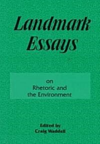 Landmark Essays on Rhetoric and the Environment: Volume 12 (Paperback)