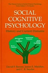 Social Cognitive Psychology: History and Current Domains (Hardcover, 1997)