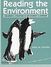 Reading the Environment: Childrens Literature in the Science Classroom (Paperback)