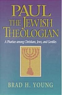 Paul the Jewish Theologian (Paperback)