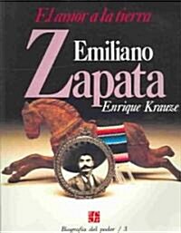 Emiliano Zapata: El Amor a la Tierra (Paperback)