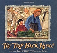 The Trip Back Home (School & Library)