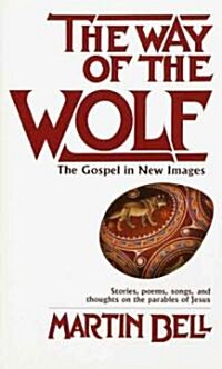 The Way of the Wolf: The Gospel in New Images: Stories, Poems, Songs, and Thoughts on the Parables of Jesus (Mass Market Paperback)
