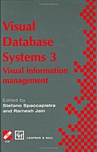 Visual Database Systems 3 : Visual Information Management (Hardcover)