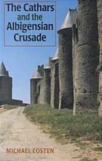 The Cathars and the Albigensian Crusade (Paperback)