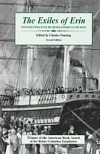 The Exiles of Erin: Nineteenth Century Irish-American Fiction (Paperback, 2)