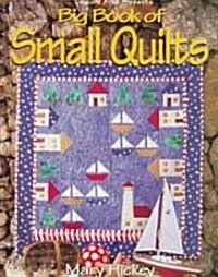 Big Book of Small Quilts (Paperback)