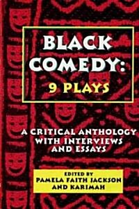 Black Comedy: 9 Plays: A Critical Anthology with Interviews and Essays (Paperback)