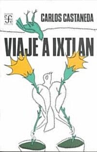 Viaje a Ixtlan/ Trip to Ixtlan (Paperback)