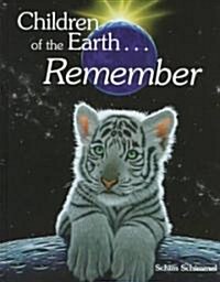 Children of the Earth... Remember (Hardcover)
