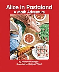 Alice in Pastaland: A Math Adventure (Paperback)