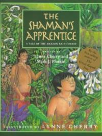 (The)shaman's apprentice : a tale of the Amazon rain forest 
