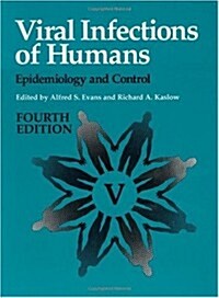 Viral Infections of Humans: Epidemiology and Control (Hardcover, 4, Compl Rev & Exp)