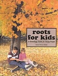 Roots for Kids (Paperback, Reprint)