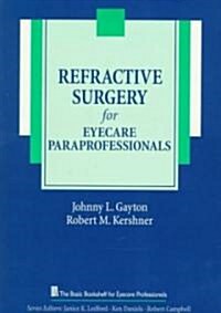 Refractive Surgery for Eyecare Paraprofessionals (Paperback)