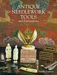 Antique Needlework Tools and Embroideries (Hardcover)