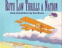 Ruth Law Thrills a Nation (Paperback)