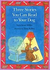 Three Stories You Can Read to Your Dog (Paperback)