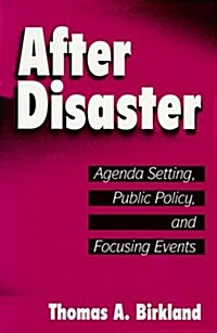 After Disaster: Agenda Setting, Public Policy, and Focusing Events (Paperback)