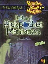 The Ghost of Pickpocket Plantation (Hardcover)
