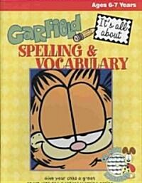 Garfield Its All About Spelling & Vocabulary Ages 6-7 Years (Paperback, CD-ROM)