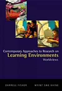 Contemporary Approaches to Research on Learning Environments: Worldviews (Paperback)