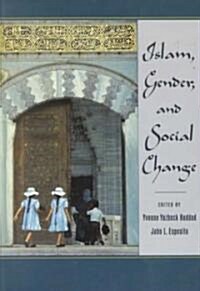 Islam, Gender, and Social Change (Paperback)