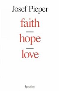 Faith, Hope, Love (Paperback, Revised)