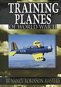 Training Planes of World War II (Library)
