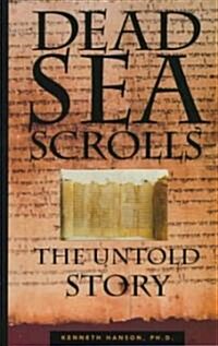 Dead Sea Scrolls: The Untold Story (Paperback)