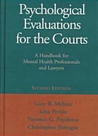 Psychological Evaluations for the Courts (Hardcover, 2nd, Subsequent)