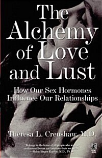 The Alchemy of Love and Lust (Paperback)
