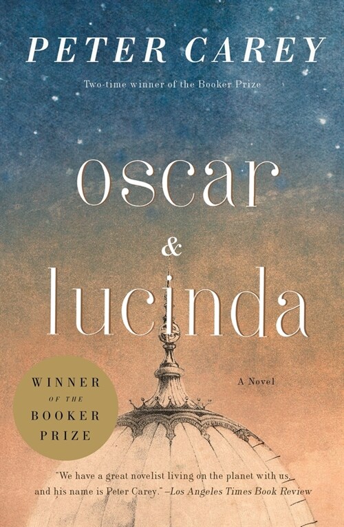 Oscar and Lucinda: A Novel (Man Booker Prize Winner) (Paperback)