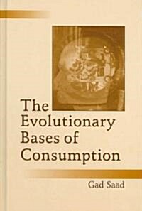 The Evolutionary Bases of Consumption (Hardcover)